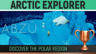 ABZÛ  Arctic Explorer 🏆 Discover the polar region  Trophy  Achievement Guide [upl. by Latton]