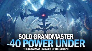 Solo Grandmaster Nightfall 40 Power Under  The Glassway Destiny 2 [upl. by Stutzman599]