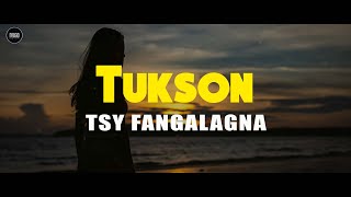 Tsy Fangalagna  Lyrics by DAGO Lyrics  TUKSON [upl. by Doniv]