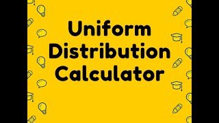 Uniform Distribution Calculator [upl. by Elleunamme871]