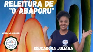 O ABAPORU  COM A EDUCADORA JULIANA [upl. by Haleigh]