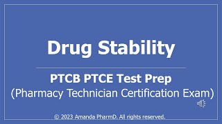 Drug Stability PCTB PTCE Pharmacy Technician Test Prep [upl. by Deehsar]