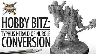 Hobby Bitz Typhus Herald of Nurgle Conversion [upl. by Retsub]