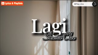 Lagi  Skusta Clee Lyrics [upl. by Narhet]