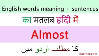 Almost meaning with example sentences  Almost meaning in Hindi  Meaning of almost in Urdu [upl. by Ahsihat599]