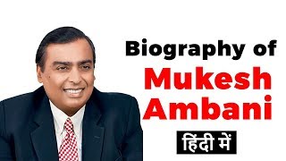 Biography of Mukesh Ambani Indian business magnate and chairman of Reliance Industries Ltd [upl. by Hound]