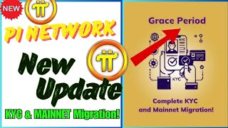 Pi Network New Update l Pi Network Kyc amp Mainnet Migration Update l 6Month Grace Period l [upl. by Galatea]