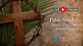 March 23 2024  430PM Vigil Mass  Palm Sunday [upl. by Aenad58]