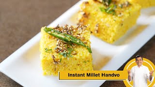 Instant Millet Handvo  इंस्टंट मिलेट हांडवो  Healthy Recipe  Sanjeev Kapoor Khazana [upl. by Eralcyram]