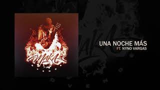 MAKA X NYNO VARGAS  Una Noche Más Audio Oficial [upl. by Misty]