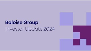 Baloise Group  Investor Update 2024  Refocusing Baloise [upl. by Kalman]