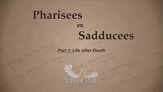 Pharisees vs Sadducees Pt 1a [upl. by Minsat624]