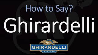 How to Pronounce Ghirardelli CORRECTLY [upl. by Iblok528]