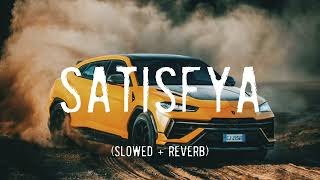 Satisfya Imran Khan slowedreverbslowedxreverb395 [upl. by Lahcar]