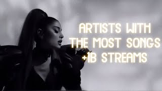 artist with the most songs above 1 billion streams [upl. by Flann]