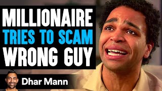 MILLIONAIRE Tries To SCAM WRONG GUY What Happens Is Shocking  Dhar Mann Studios [upl. by Simons591]