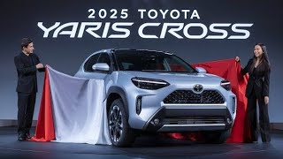 2025 Toyota Yaris Cross Hybrid – The Ultimate Compact Hybrid SUV [upl. by Nnyllatsyrc349]