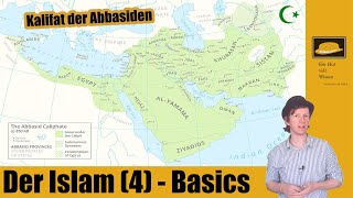 Der Islam 4  die Herrschaft der Abbasiden [upl. by Molini6]