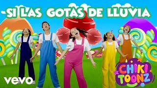 Chiki Toonz  Si las Gotas de Lluvia [upl. by Dre620]