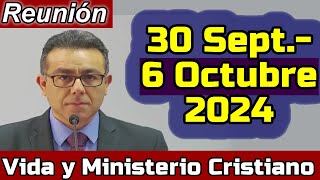 VIDA Y MINISTERIO CRISTIANO ESTA SEMANA 30 Septiembre6 de Octubre 2024 REUNION PREPARADA [upl. by Gipsy668]