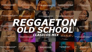 Reggaeton Clasico Mix Mix Reggaeton Old School  Letra [upl. by Laughry]