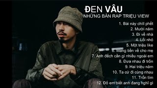 ĐEN VÂU  TUYỂN TẬP NHỮNG BẢN RAP TRIỆU VIEW HAY NHẤT [upl. by Harehs547]