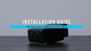 Installation Guide Optical Flash Trigger Battery Swap [upl. by Enelahs]