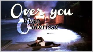 ♥ Ryan amp Marissa  ♫ Over you Wish04 [upl. by Darline238]