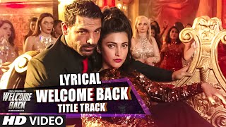 Welcome Back Theme Full AUDIO Song  Welcome Back  TSeries [upl. by Wasson]