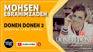 Mohsen Ebrahimzadeh  Doneh Doneh 2 I Official Lyric Video  دونه دونه 2  محسن ابراهیم زاده [upl. by Euqinmod]