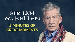 Sir Ian McKellen  5 Minutes of Great Moments [upl. by Kraus671]