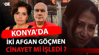 KONYADA İKİ AFGAN CİNAYET Mİ İŞLEDİ [upl. by Yrogerg]