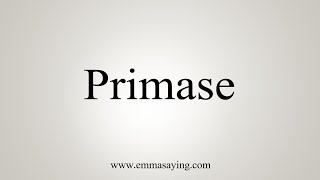 How To Say Primase [upl. by Au]