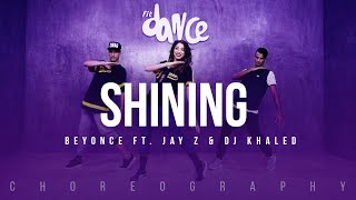 Shining  Beyonce ft Jay Z amp Dj Khaled  FitDance Life Choreography Dance Video [upl. by Bina747]