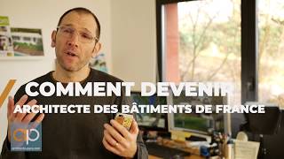 Comment devenir Architecte des Bâtiments de France ABF [upl. by Yrreb]