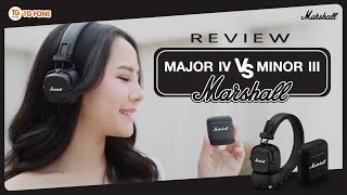 MARSHALL MAJOR IV vs MARSHALL MINOR III เลือกได้สไตล์คุณ  TG FONE [upl. by Nylidnam725]