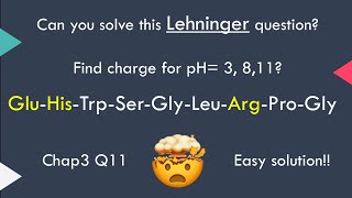 11 Caculating Charge of Polypeptide  Lehninger Chapter 3 [upl. by Hartzell]