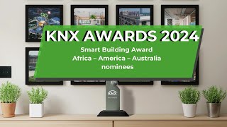 KNX Awards 2024 Nominees  Smart Building Africa America Australia Category [upl. by Atinuaj725]