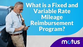 What Is a Fixed and Variable Rate Mileage Reimbursement Program [upl. by Edelsten]