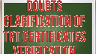 Doubts clarification of TRT Certificate Verification [upl. by Yreffoeg]