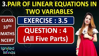 Class 10th Maths  Ex 35  Question 4 All Five Parts  Ch3  Linear Equations in Two Variables [upl. by Noelyn]