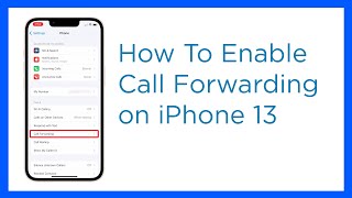 How to Activate the iPhone 13 Call Forwarding Feature iOS 15 [upl. by Anisor]