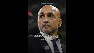 quotLuciano Spalletti dalla Speziaquot il nuovo libro di Andrea Catalani 23102024 [upl. by Tunnell377]