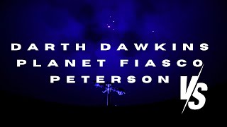 Darth Dawkins Vs Planet Fiasco Peterson [upl. by Nylauqcaj475]