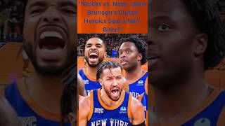 quotJalen Brunson Calls Game Knicks Edge Nets in Thrilling NBA Cup Battlequot [upl. by Ahsinev]