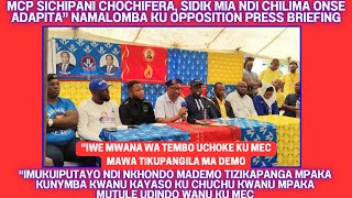 MCP SICHIPANI CHOCHIFERA SIDIK MIA NDI CHILIMA ONSE ADAPITA” NAMALOMBA KU OPPOSITION PRESS BRIEFING [upl. by Saum]