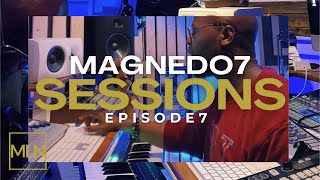 MAGNEDO7 PRODUCING BEATS  SESSIONS EPISODE 7 [upl. by Ames]