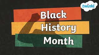 Black History Month for Kids  February Events  Notable Black Americans  Twinkl USA [upl. by Odinevneib]