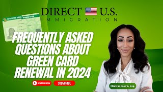 Frequently Asked Questions About Green Card Renewal in 2024 [upl. by Harbert326]