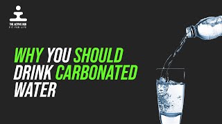 The Surprising Benefits of Drinking Carbonated Water [upl. by Munmro473]